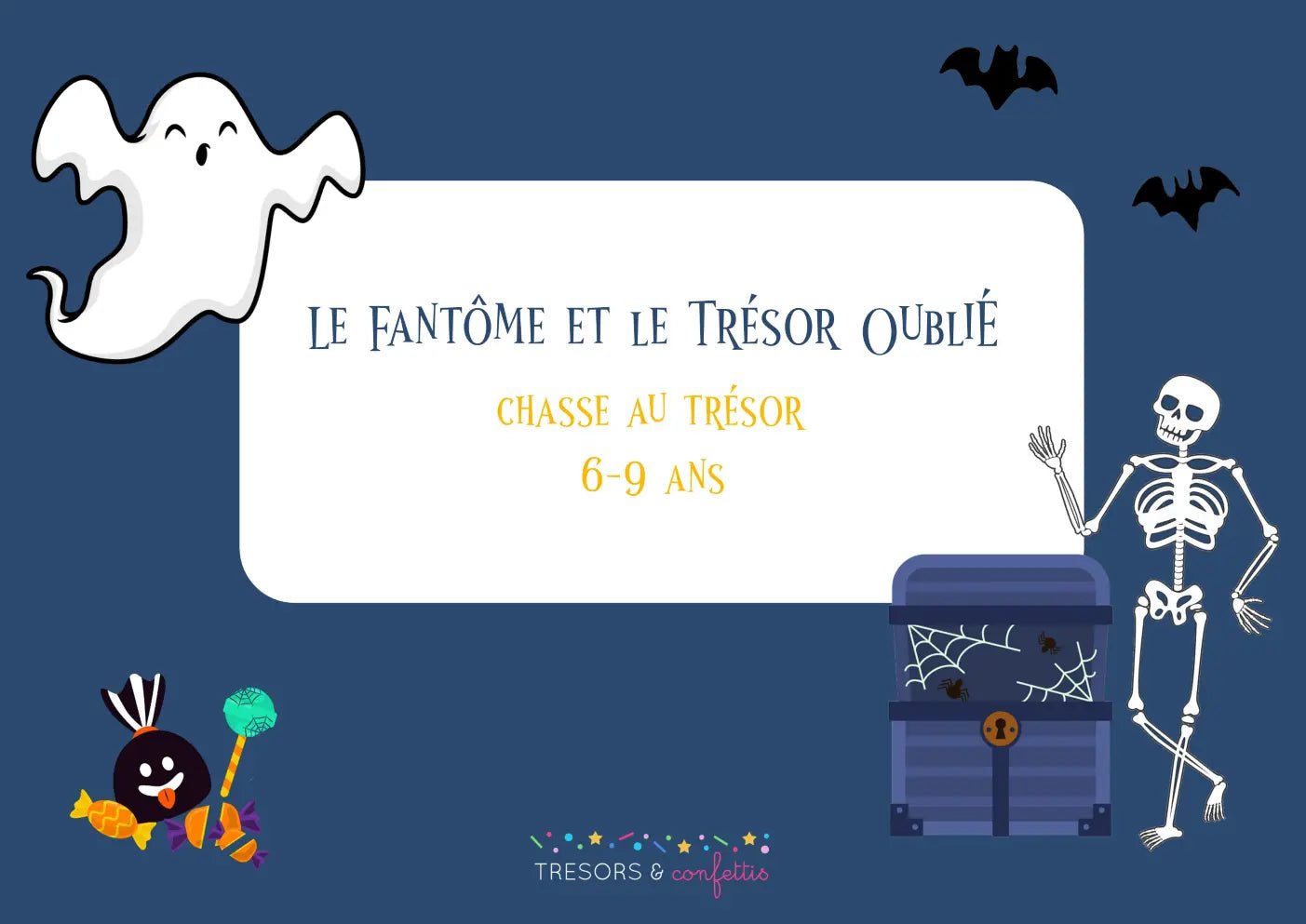 Le fantôme et le trésor oublié - TRESORS & confettis