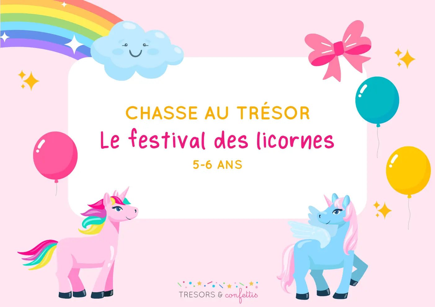 Le festival des licornes - TRESORS & confettis