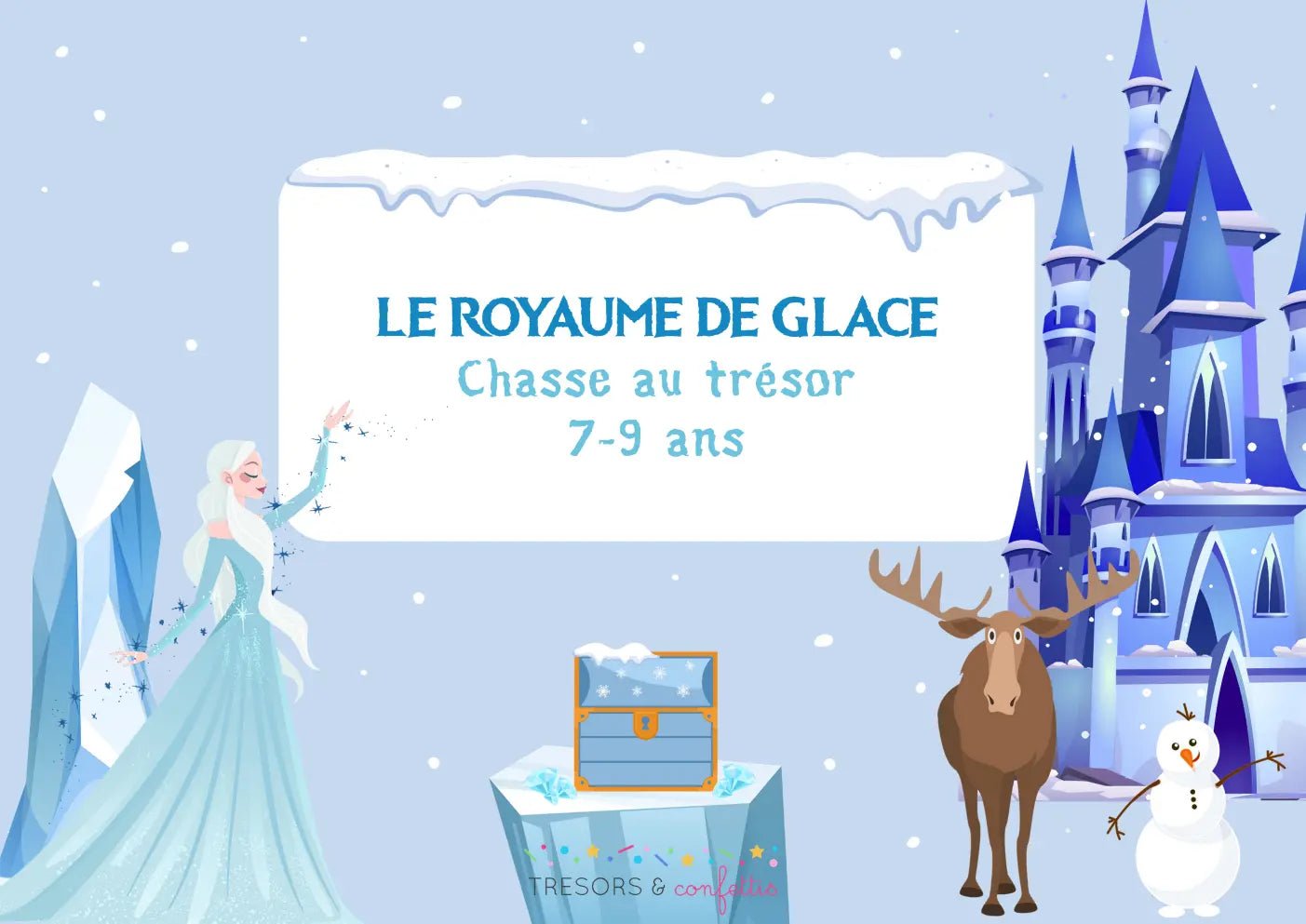Le royaume de glace 7-9 ans - TRESORS & confettis