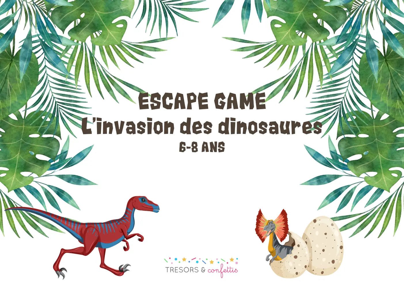 L'invasion des dinosaures - TRESORS & confettis