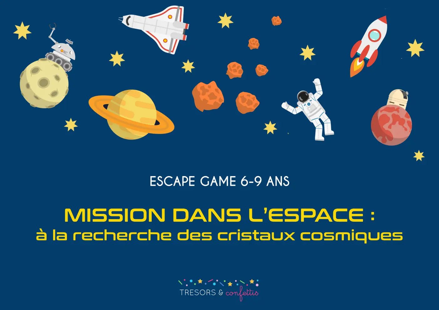 Mission dans l'espace : à la recherche des cristaux cosmiques - TRESORS & confettis